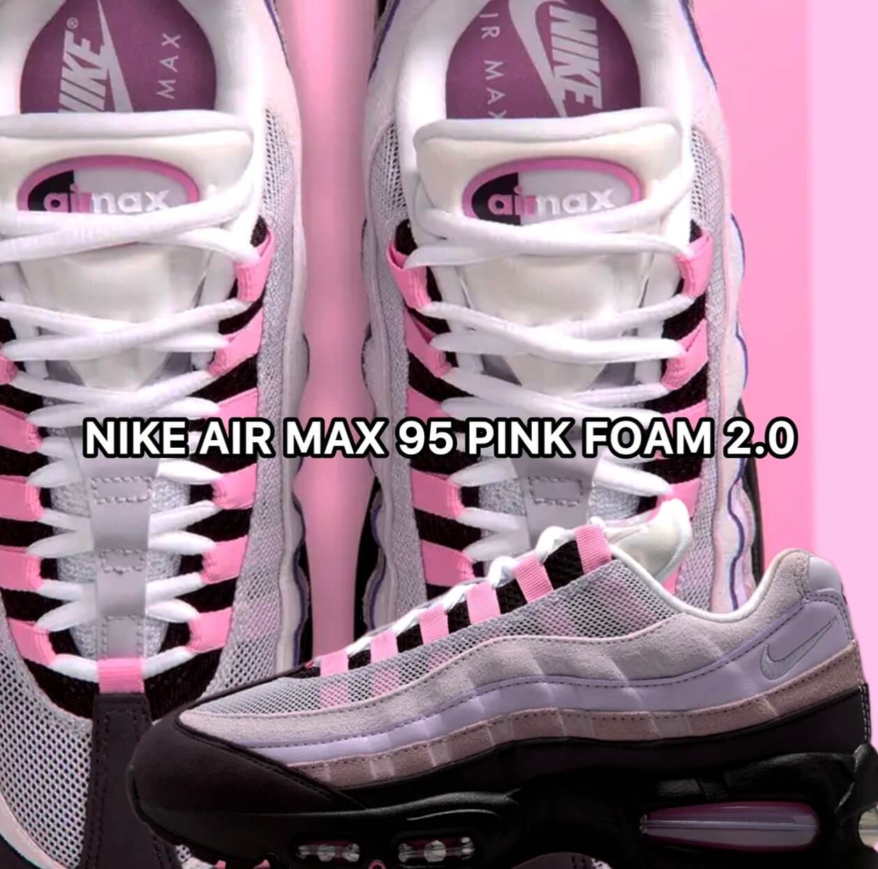 Nike Air Max 95 OG Big Bubble Pink Foam 2.0